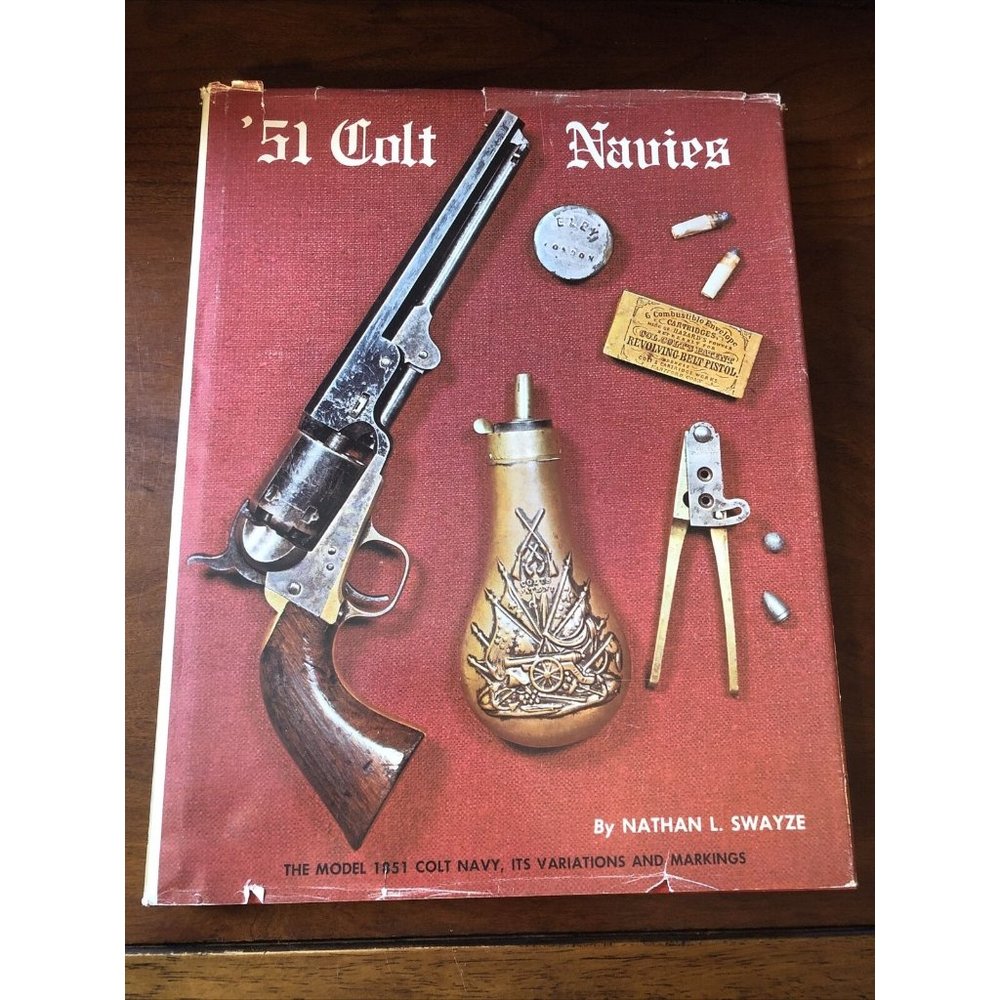 '51 Colt Navies By Nathan L. Swayze - Hard Cover W